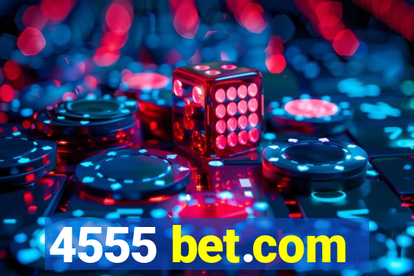 4555 bet.com